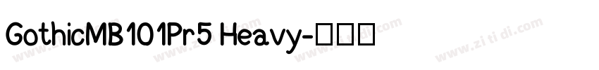 GothicMB101Pr5 Heavy字体转换